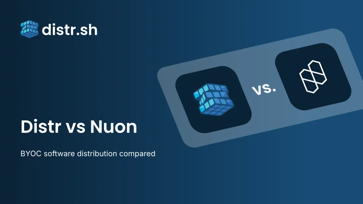 Distr vs Nuon for BYOC Software Distribution